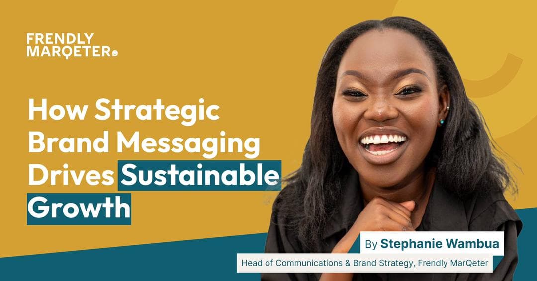 Communication Is Not Noise: How Strategic Brand Messaging Drives Sustainable Growth